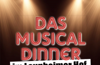 Musical Dinner im Laupheimer Hof