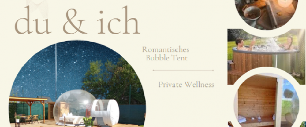 Unvergesslich schöne Stunden im Bubble Tent mit Wellness-Garten