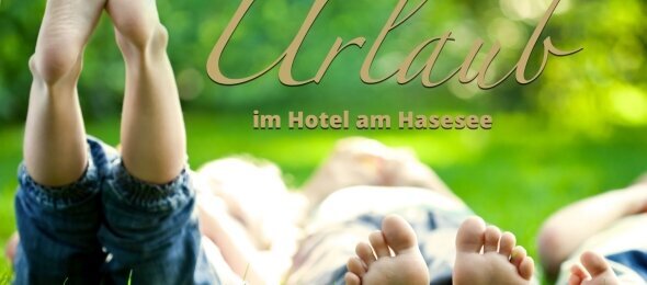 Theaser Urlaub im Hotel am Hasesee, Quelle: IDINGSHOF Hotel & Restaurant